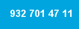 932 701 47 11